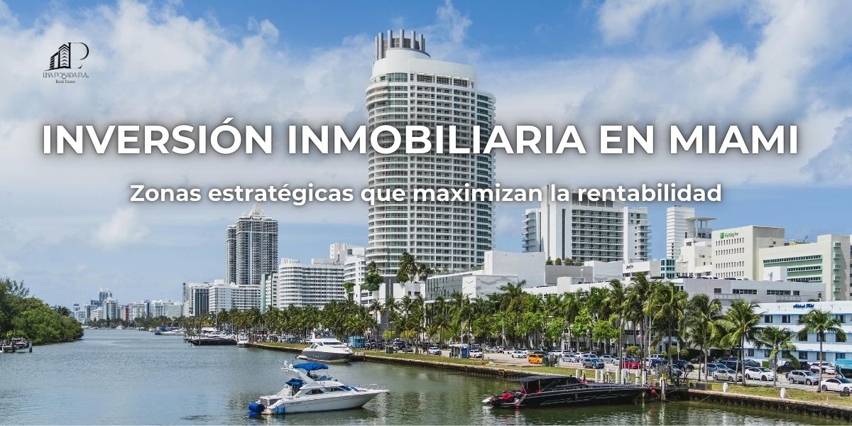 Inversión inmobiliaria en Miami zonas estratégicas que maximizan la rentabilidad - Lina Posada Realtor