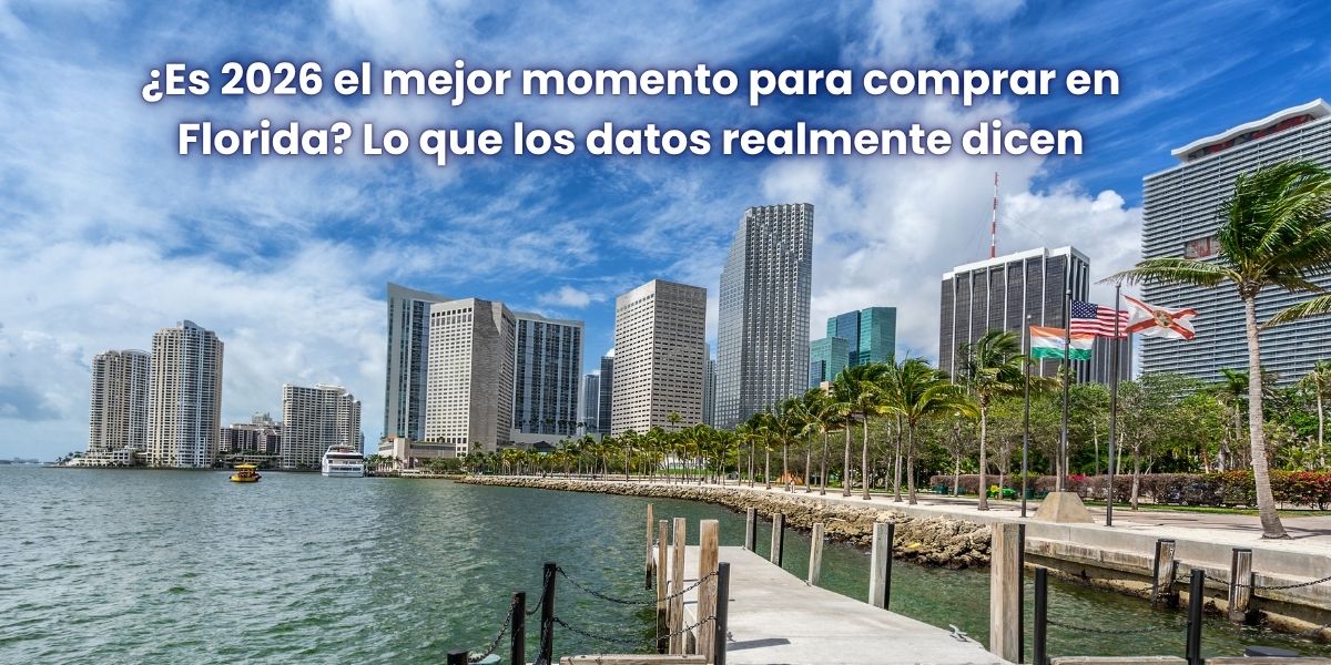 Es 2026 el mejor momento para comprar en Florida- Lina Posada Realtor